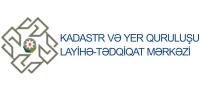 Kadastr və yerquruluşu layihə-tədqiqat mərkəzi